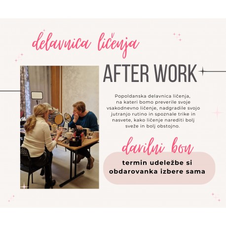 Delavnica ličenja  - AFTERWORK - TERMIN- nadgradnja in osvežitev tvoje lepotne rutine -